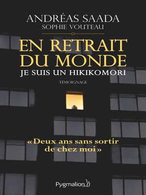 cover image of En retrait du monde. Je suis un hikikomori